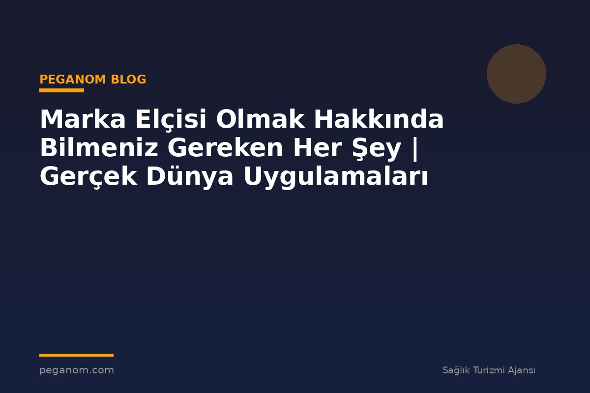 Marka Elçisi Olmak Hakkında Bilmeniz Gereken Her Şey | Gerçek Dünya Uygulamaları