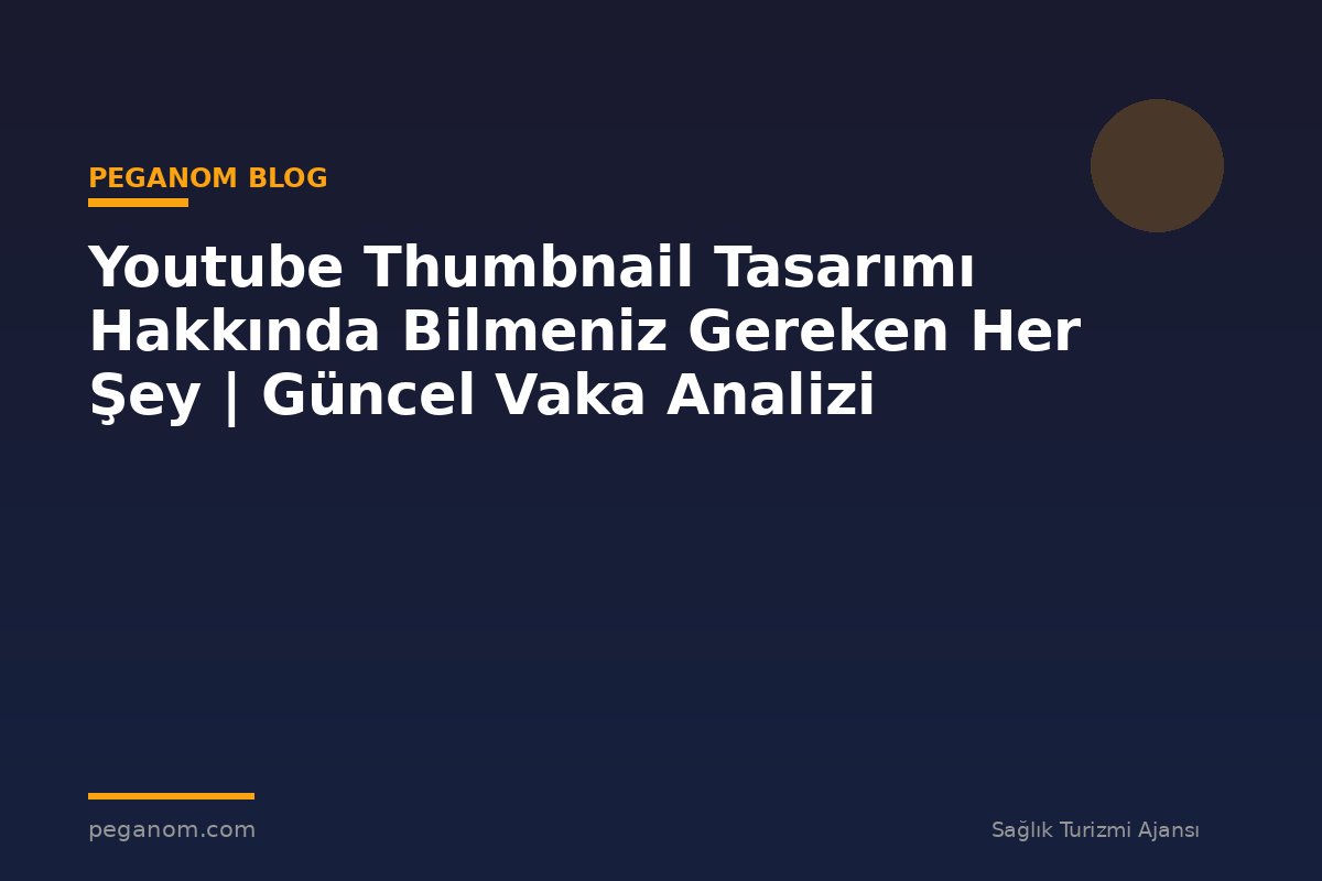 Youtube Thumbnail Tasarımı Hakkında Bilmeniz Gereken Her Şey | Güncel Vaka Analizi