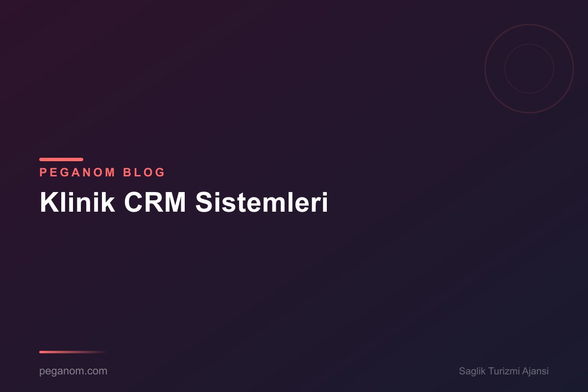 Klinik CRM Sistemleri