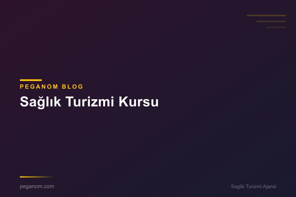 Sağlık Turizmi Kursu