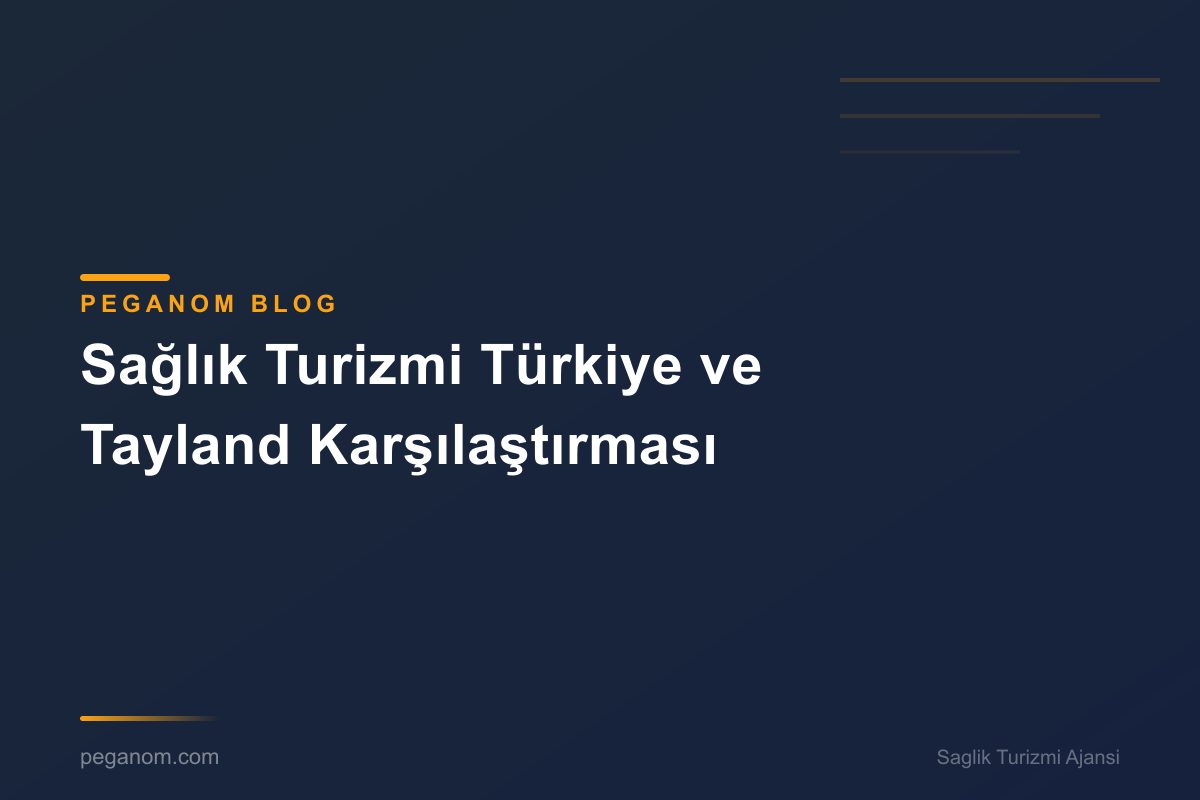 Sağlık Turizmi Türkiye ve Tayland Karşılaştırması