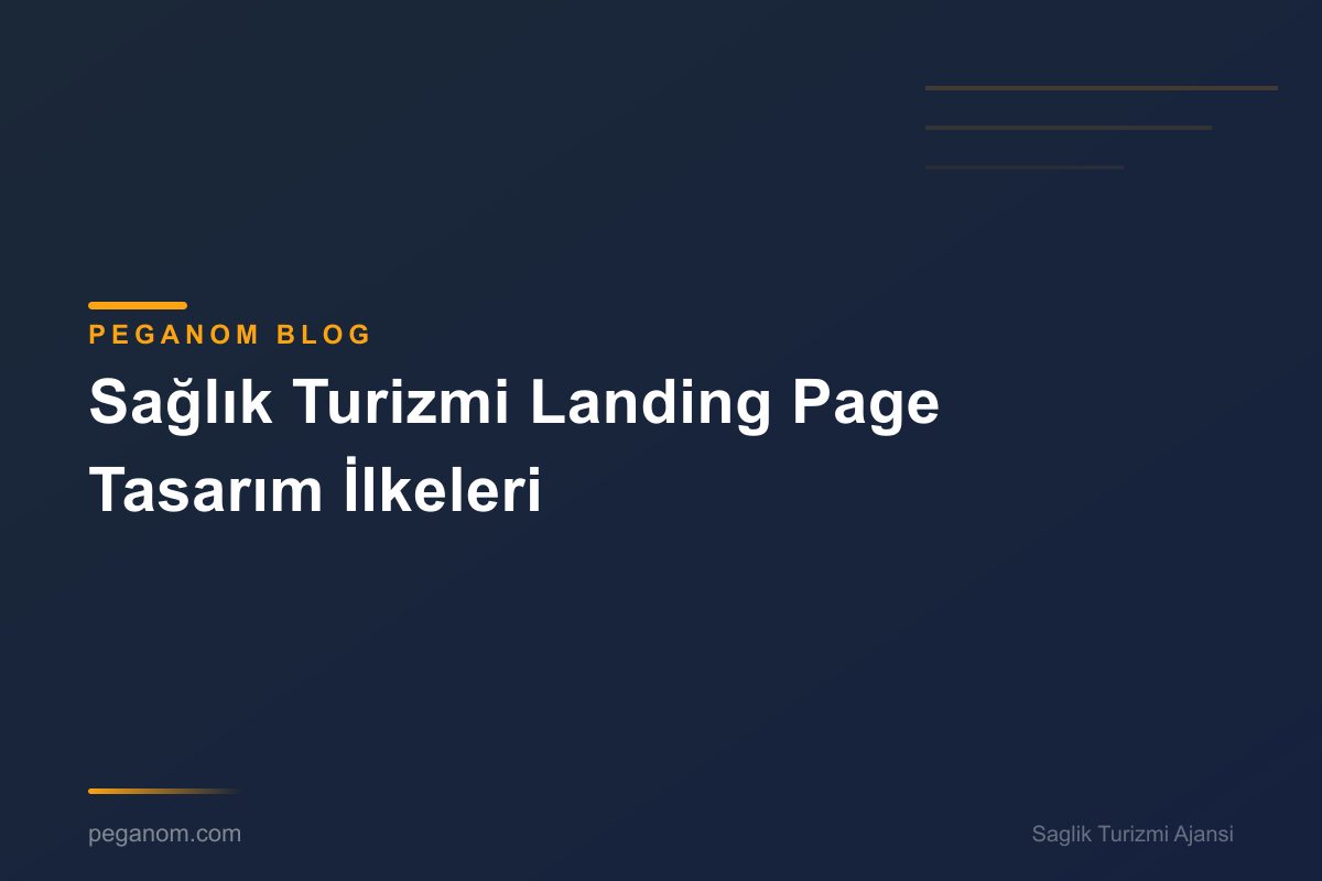 Sağlık Turizmi Landing Page Tasarım İlkeleri